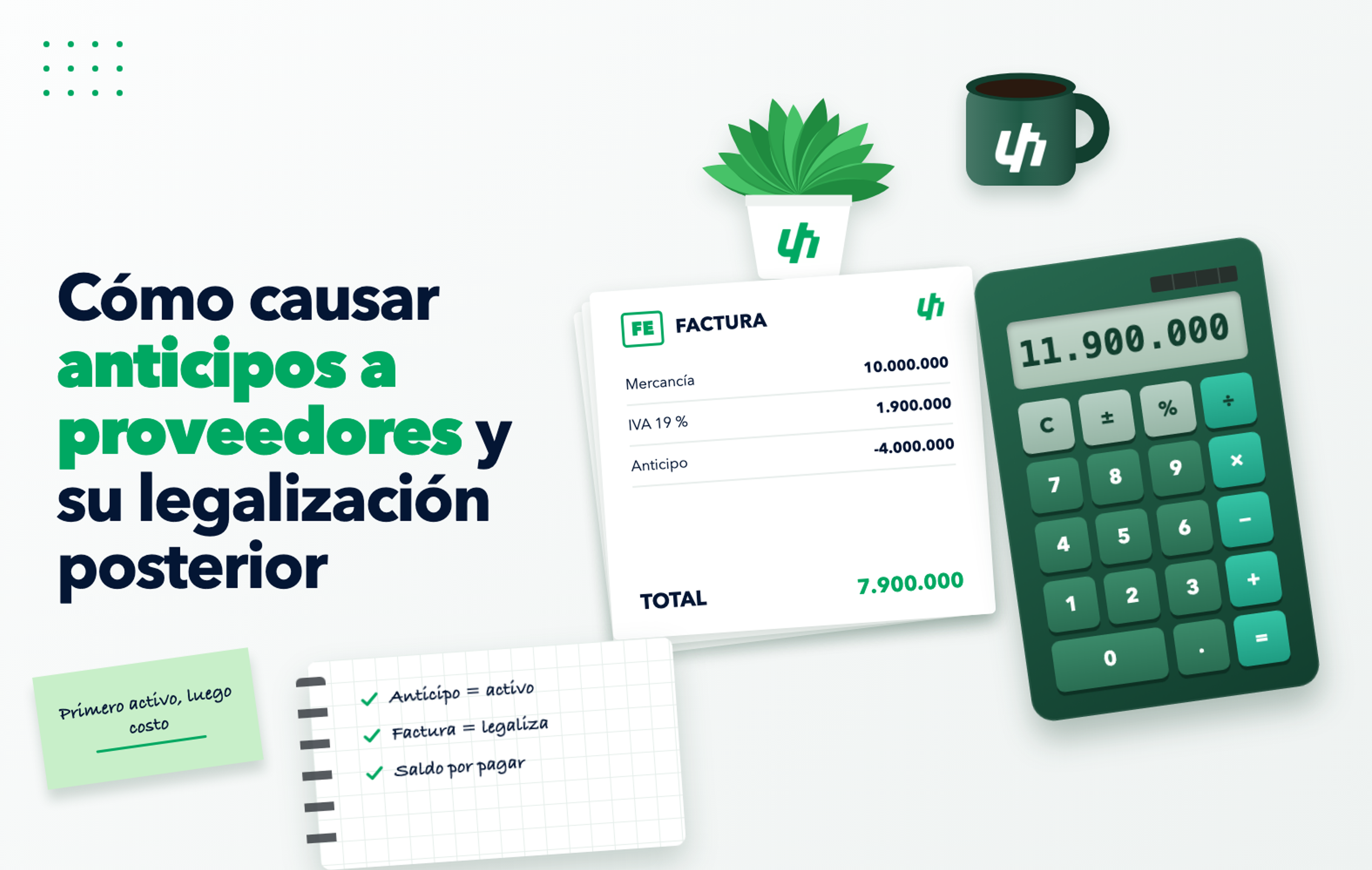 Factura, calculadora y notas sobre cómo causar y legalizar un anticipo a proveedores