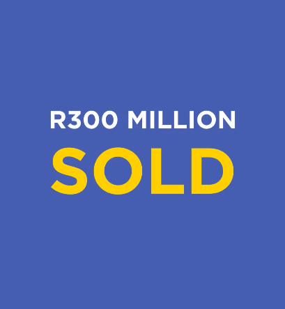 R300 Million sold this quarter!
