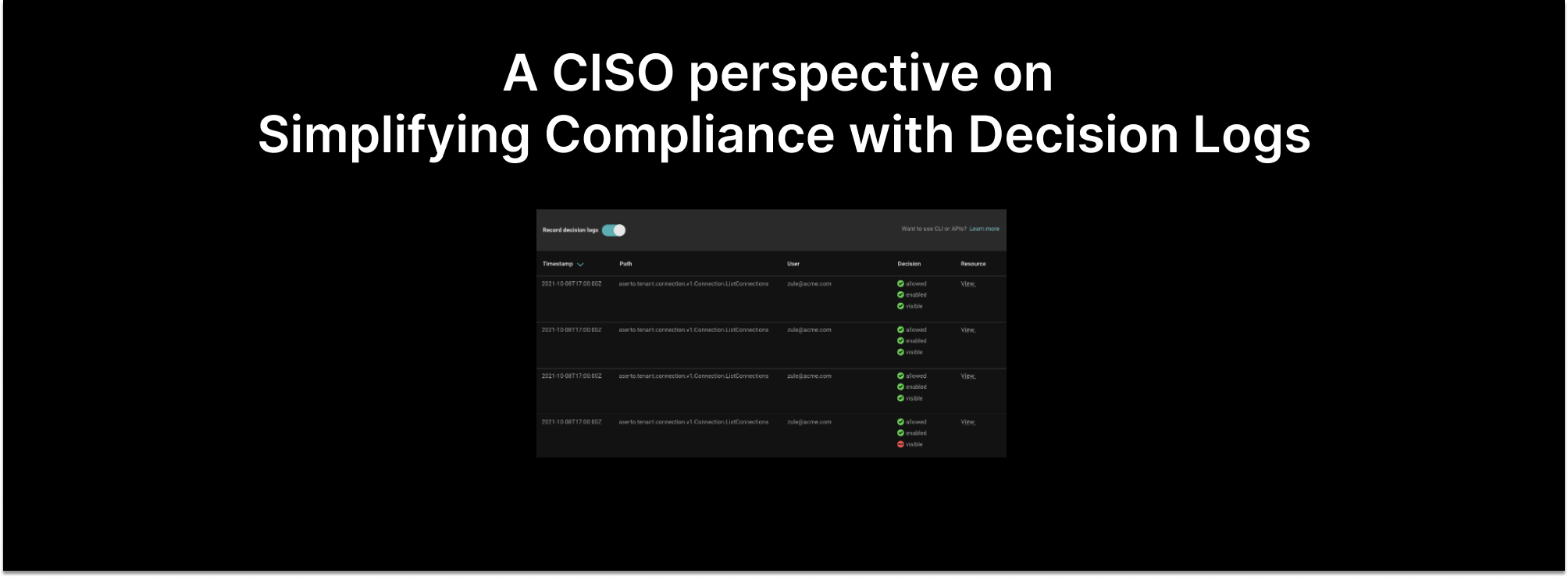 A CISO perspective on Authorization Decision Logs