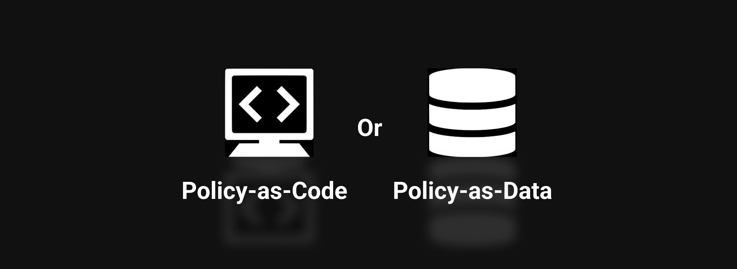 Policy-as-code or policy-as-data