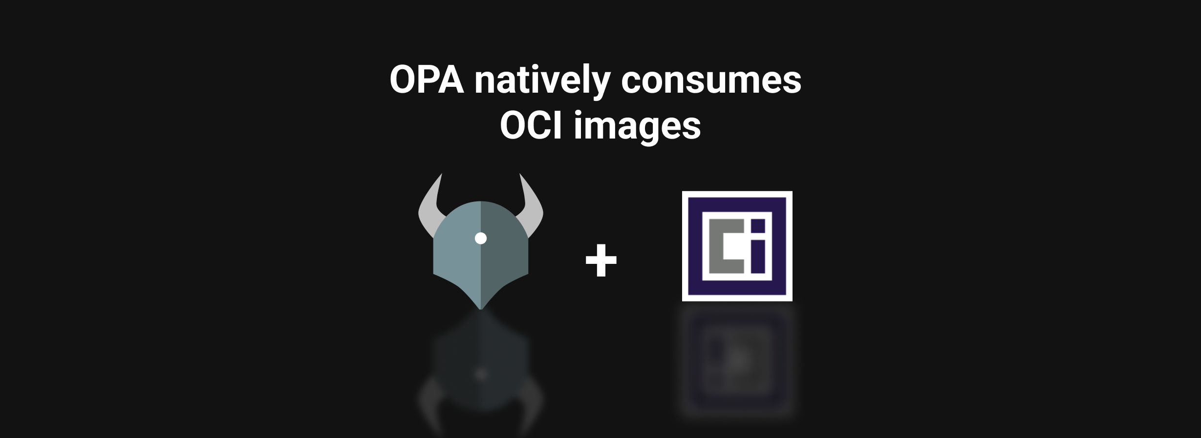 OPA natively consumes OCI images