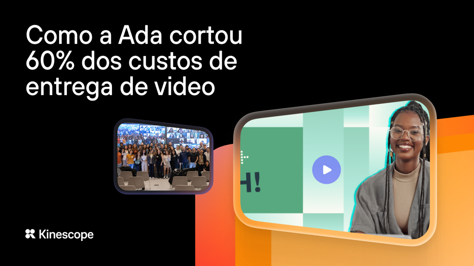 Como a Ada escalou a EdTech no Brasil e no mundo com o Kinescope