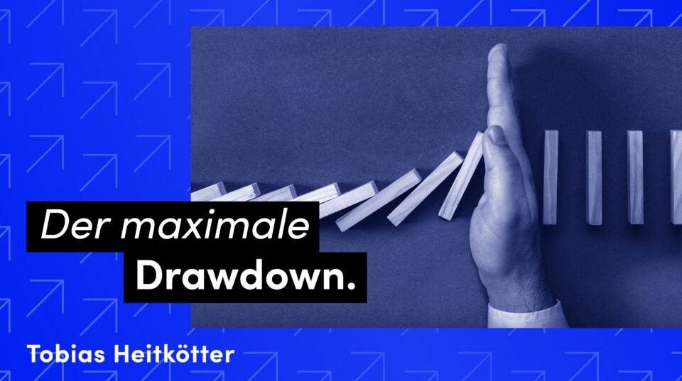 Der maximale Drawdown