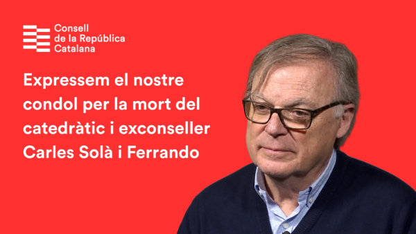 El Consell de la República lamenta profundament la mort de Carles Solà i Ferrando