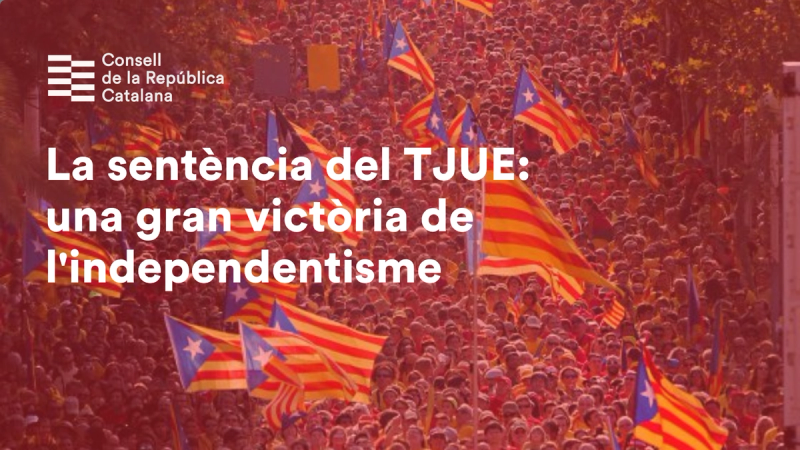 La sentència del TJUE: una gran victòria de l'independentisme