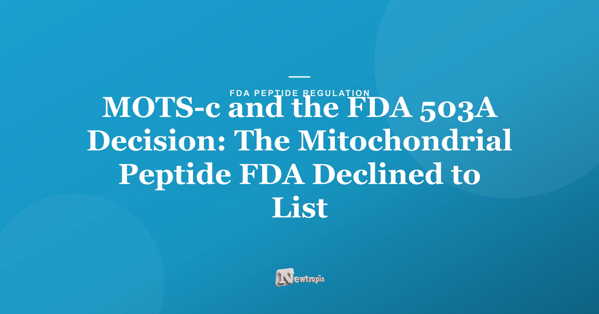 MOTS-c FDA 503A Decision · Newtropin