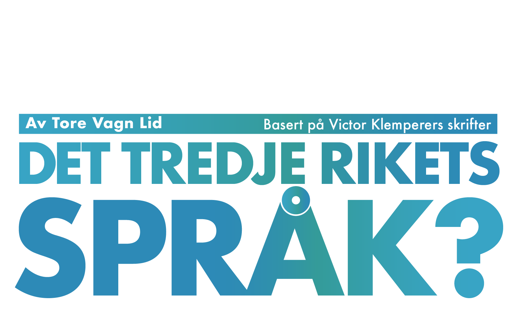 Tekst "Det tredje rikets språk?"