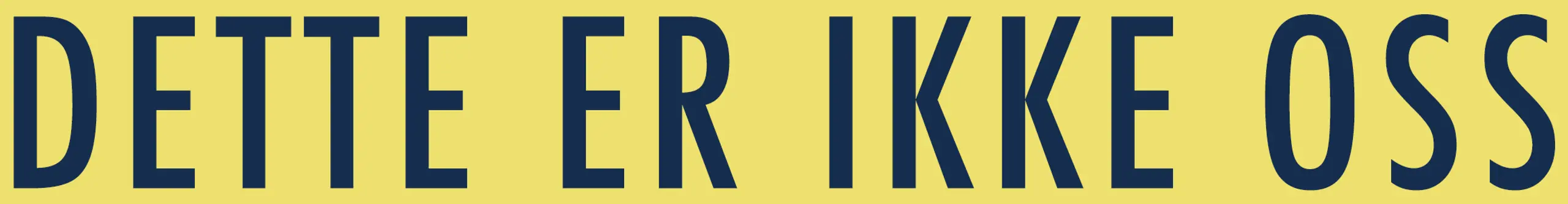 Tekst "Dette er ikke oss"