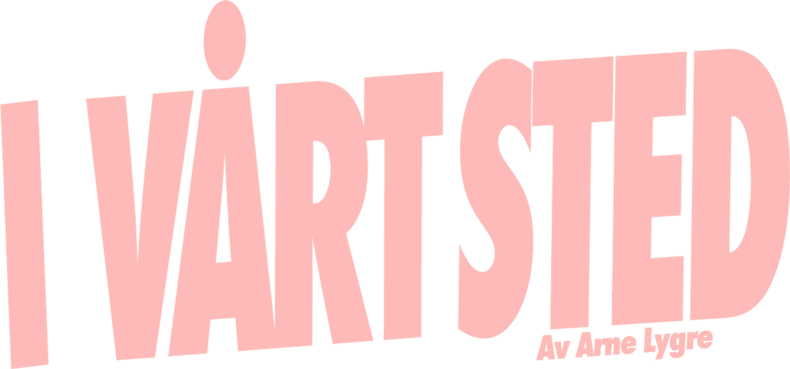 Tekst "I vårt sted av Arne Lygre"