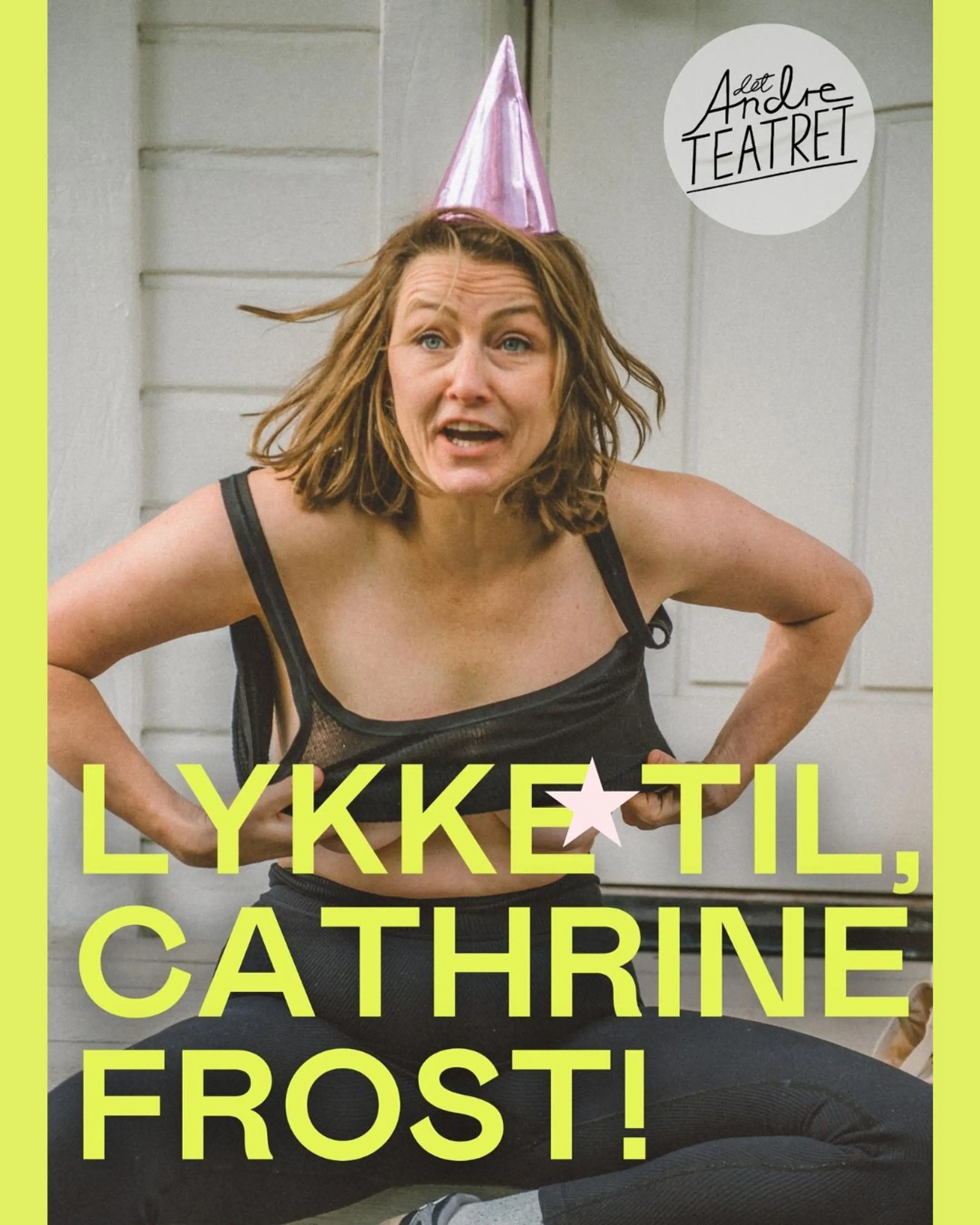 Les om forestillingen Lykke til, Cathrine Frost!