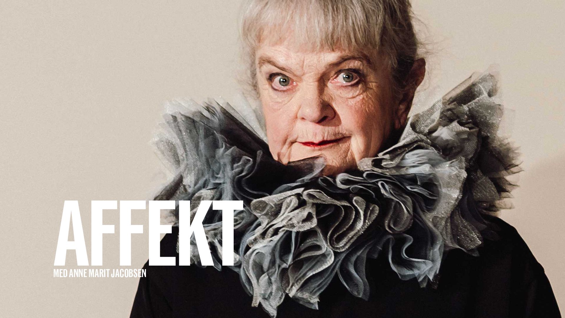 Kvinne med pipekrage med tekst "Affekt med Anne Marit Jacobsen"