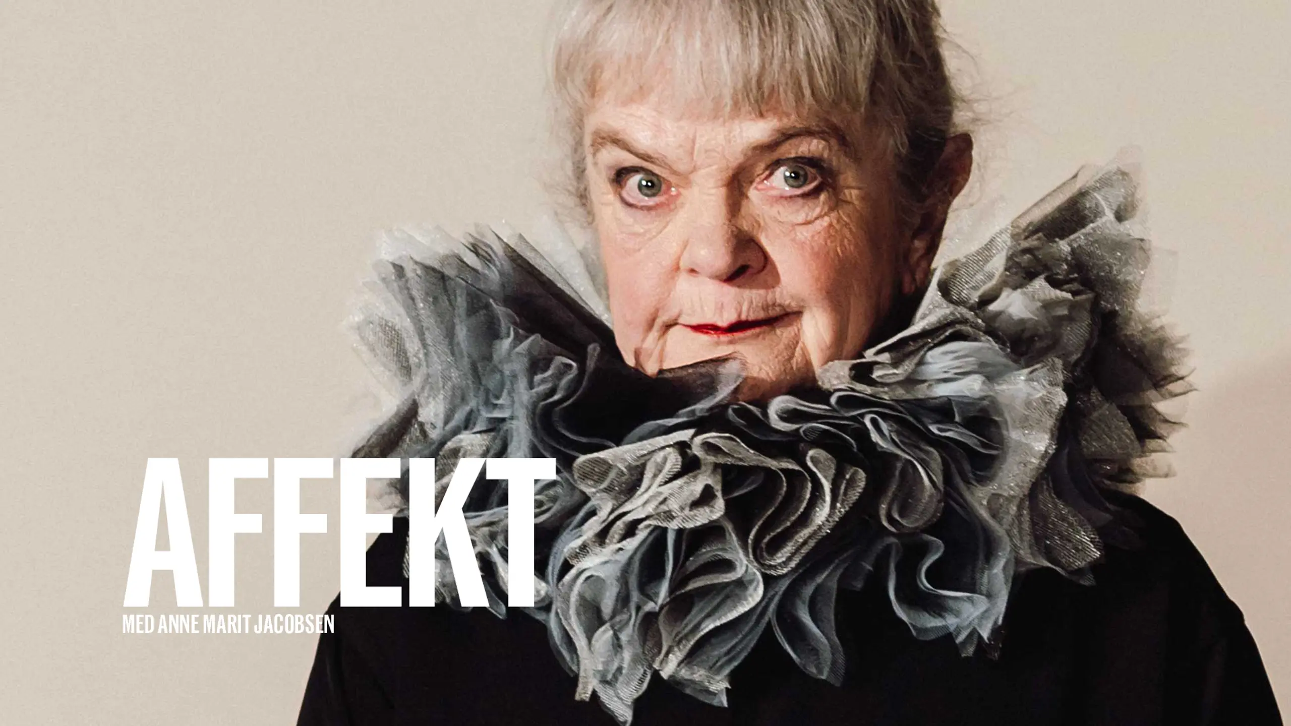 Kvinne med pipekrage med tekst "Affekt med Anne Marit Jacobsen"