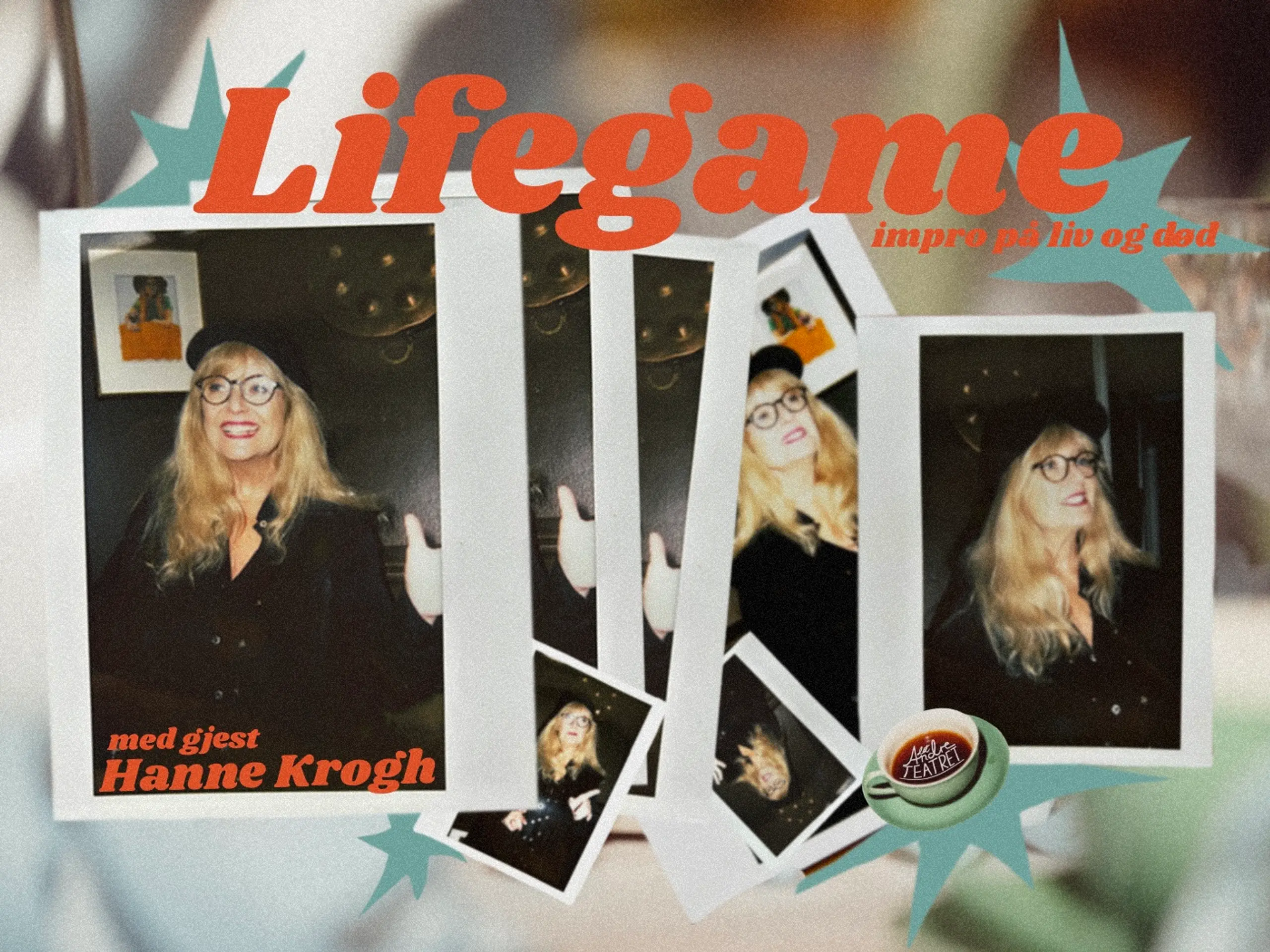 Polaroidbilder av kvinne med tittel "Lifegame Impro på liv og død med gjest Hanne Krogh"