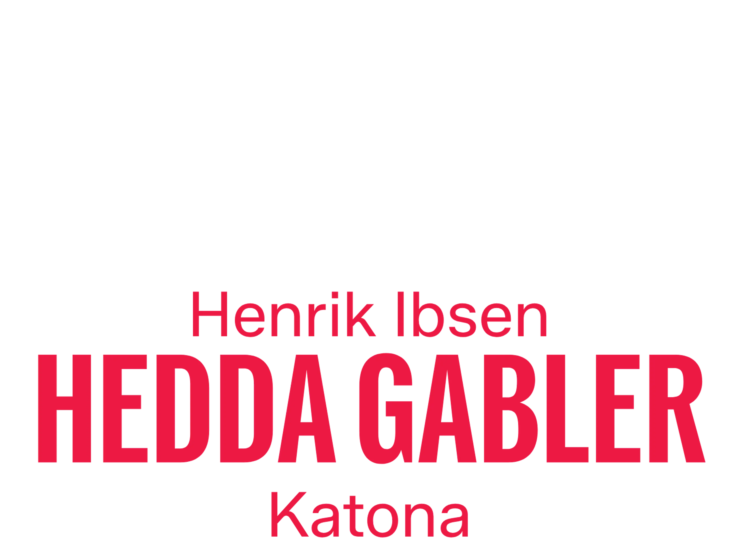 Tekst Henrik Ibsen Hedda Gabler Katona
