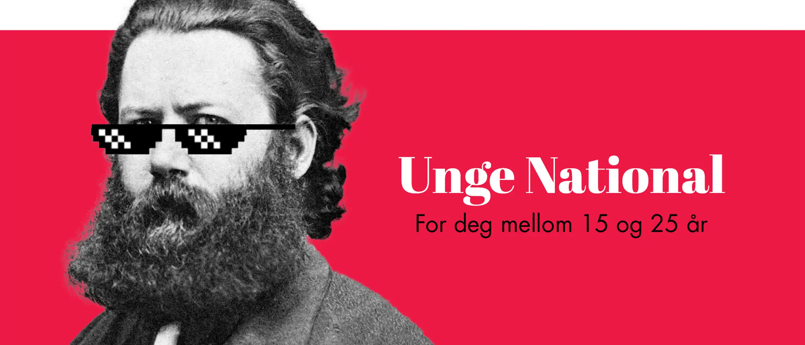 Ung Henrik Ibsen med digitale solbriller og tekst Unge National For deg mellom 15 og 25 år