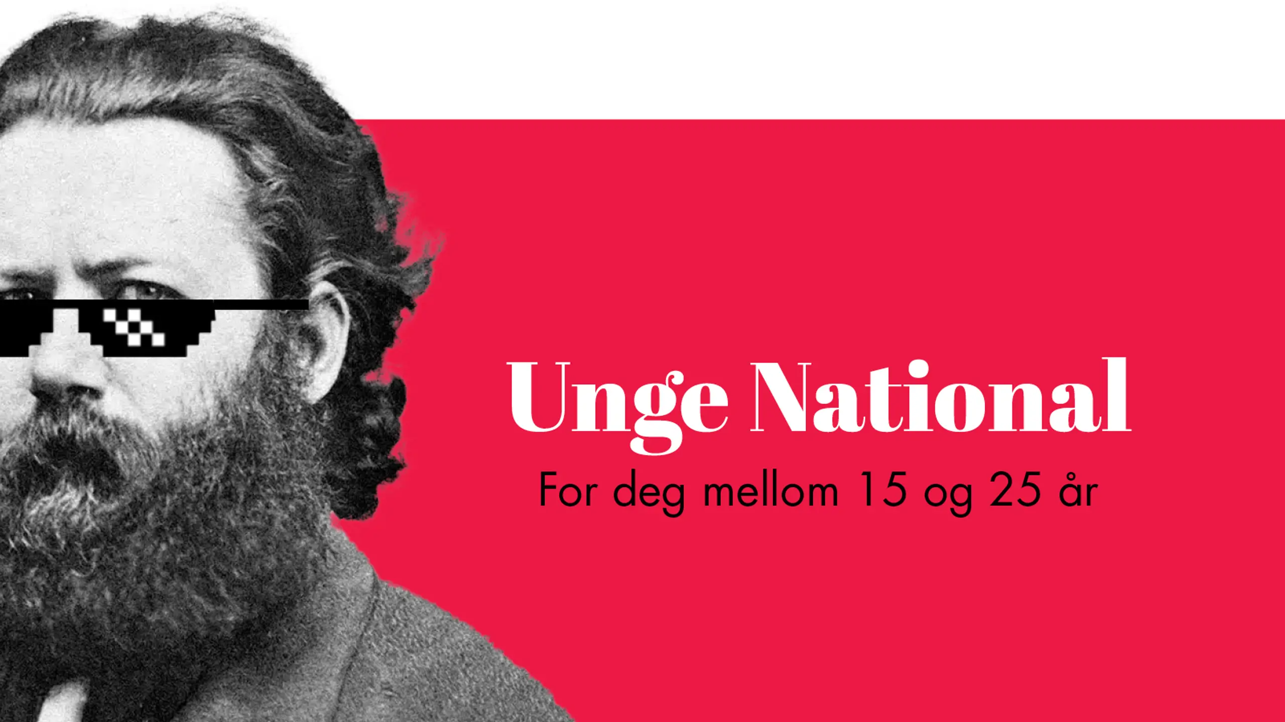 Ung Henrik Ibsen med digitale solbriller og tekst Unge National For deg mellom 15 og 25 år