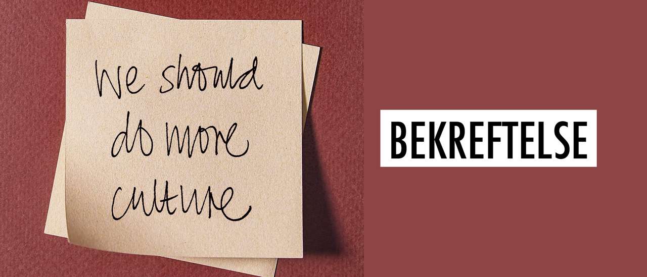 Post it-lapp på en burgunder vegg, der det står "We should do more culture". Ved siden av står det "Bekreftelse"