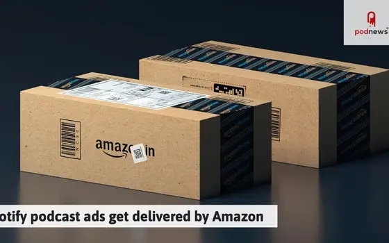 Spotify podcast ads get delivered by Amazon