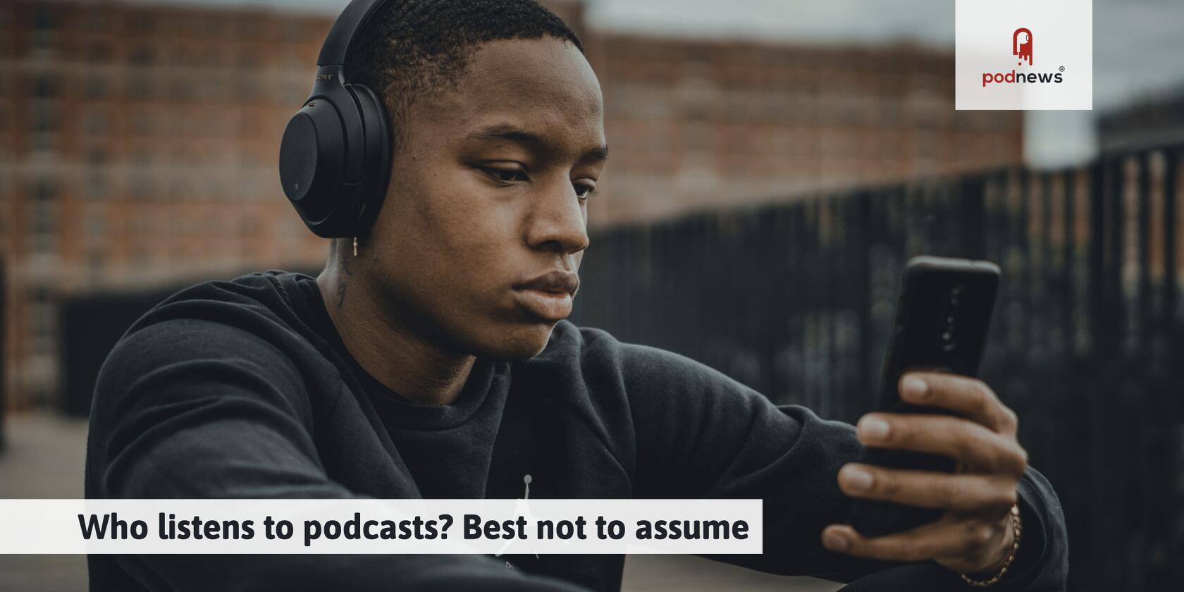 Who listens to podcasts?
