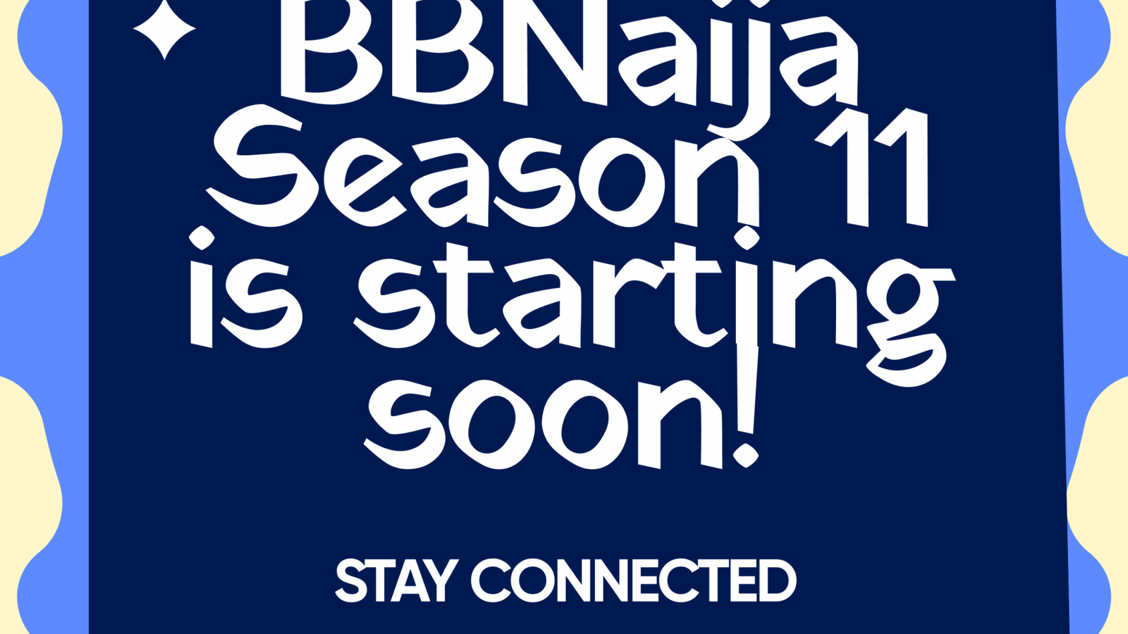 It's Almost Time for Big Brother Naija Season 11! Stay Locked on BellaNaija for Updates, Recaps & More — Reality Tv news on dripviewz