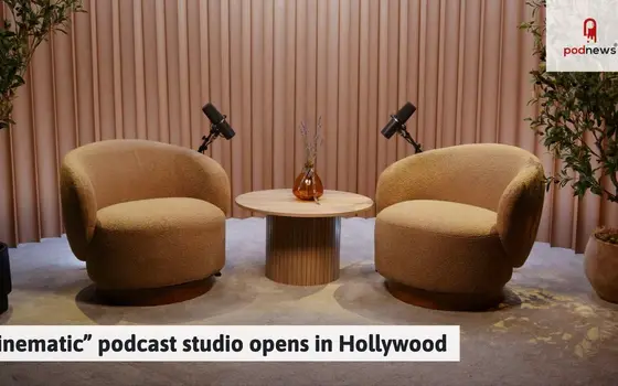 "Cinematic" podcast studio opens in Hollywood