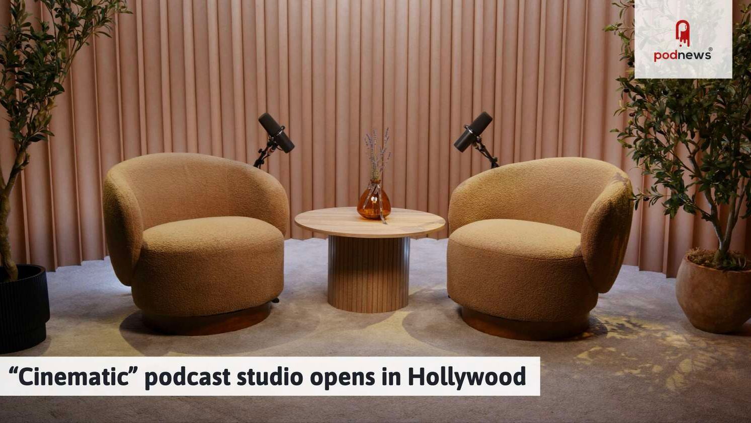 "Cinematic" podcast studio opens in Hollywood — Podcasts news on dripviewz