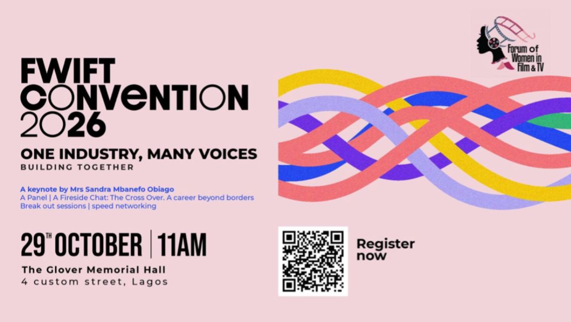 Forum of Women in Film and Television Nigeria (FWIFT): 2026 Convention 'One Industry, Many Voices: We Build Together'