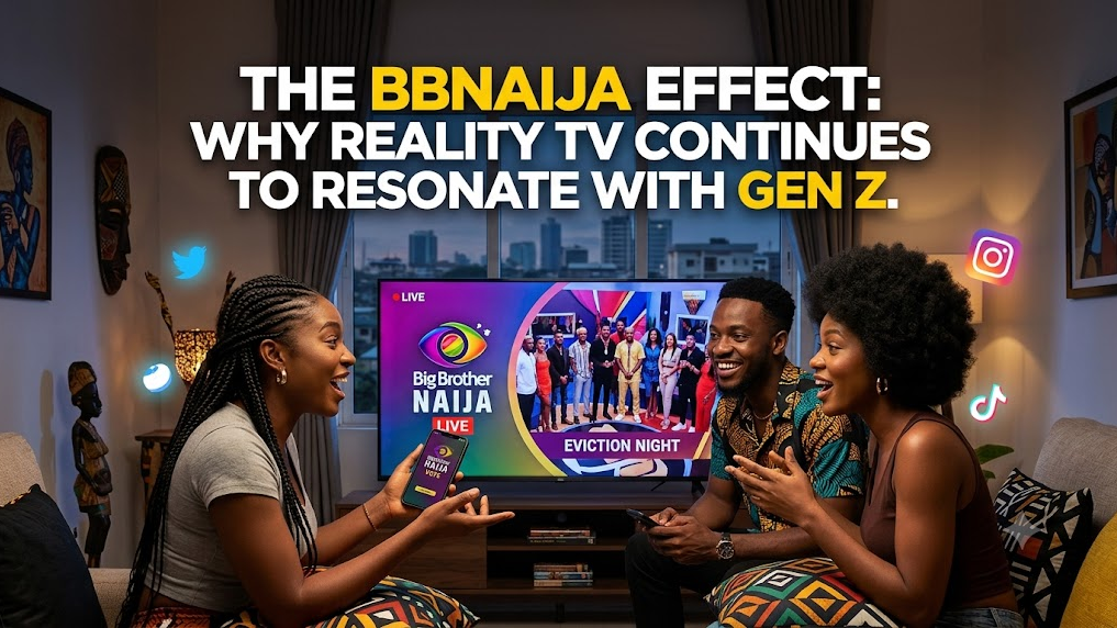 The BBNaija Effect: Why reality TV continues to resonate with Gen Z — Reality Tv news on dripviewz