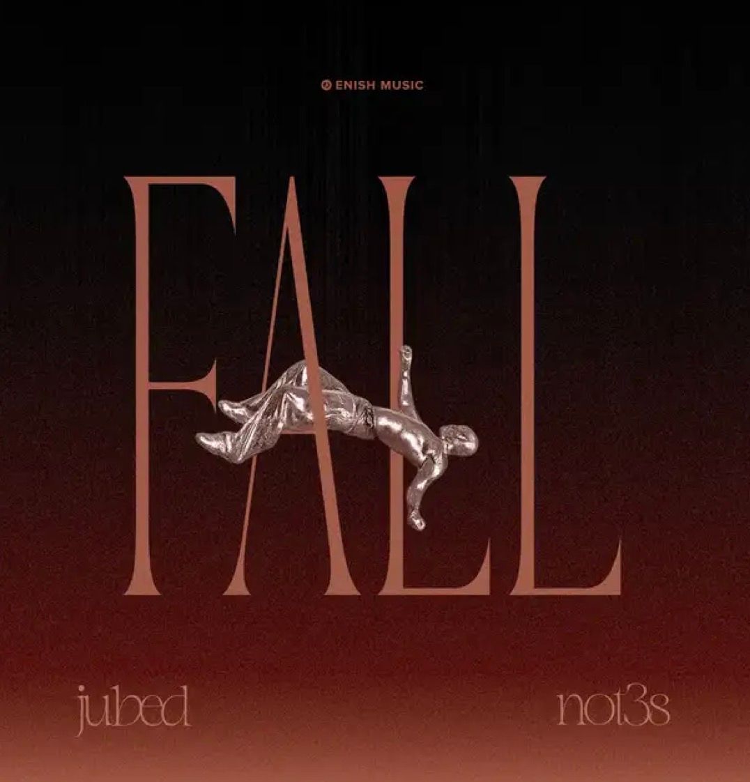 Fall Lyrics by Jubed & Not3s