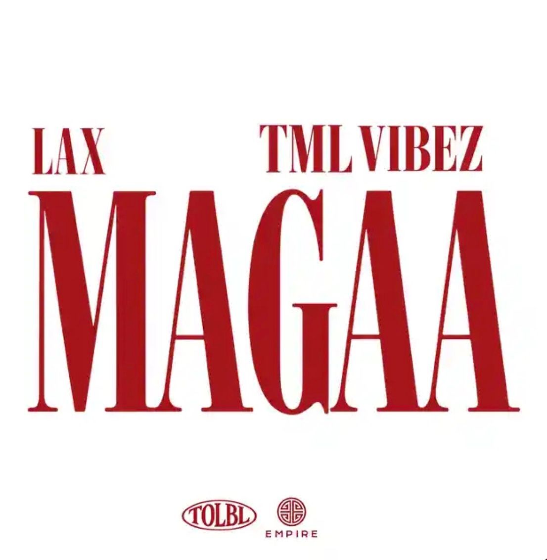 MAGAA Lyrics by L.A.X & Tml Vibez