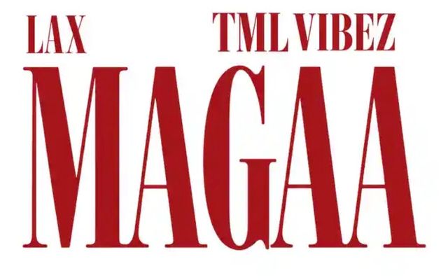 MAGAA Lyrics by L.A.X & Tml Vibez