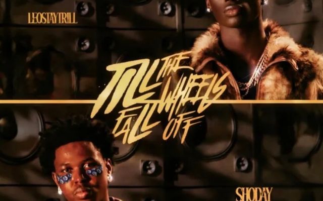Till The Wheels Fall Off Lyrics by LeoStayTrill & Shoday — Music story on dripviewz