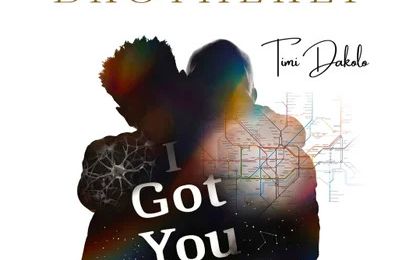 Brotherly Lyrics by Timi Dakolo — Music story on dripviewz