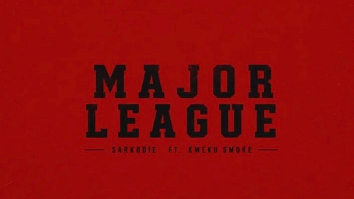 Major League Lyrics by Sarkodie Feat. Kweku Smoke — Music news on dripviewz