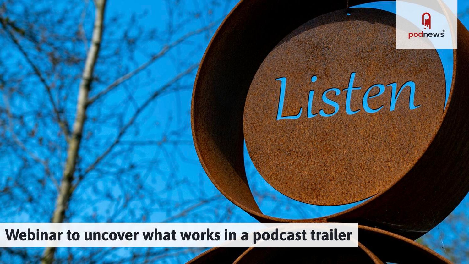 Webinar to uncover what works in a podcast trailer — Podcasts news on dripviewz