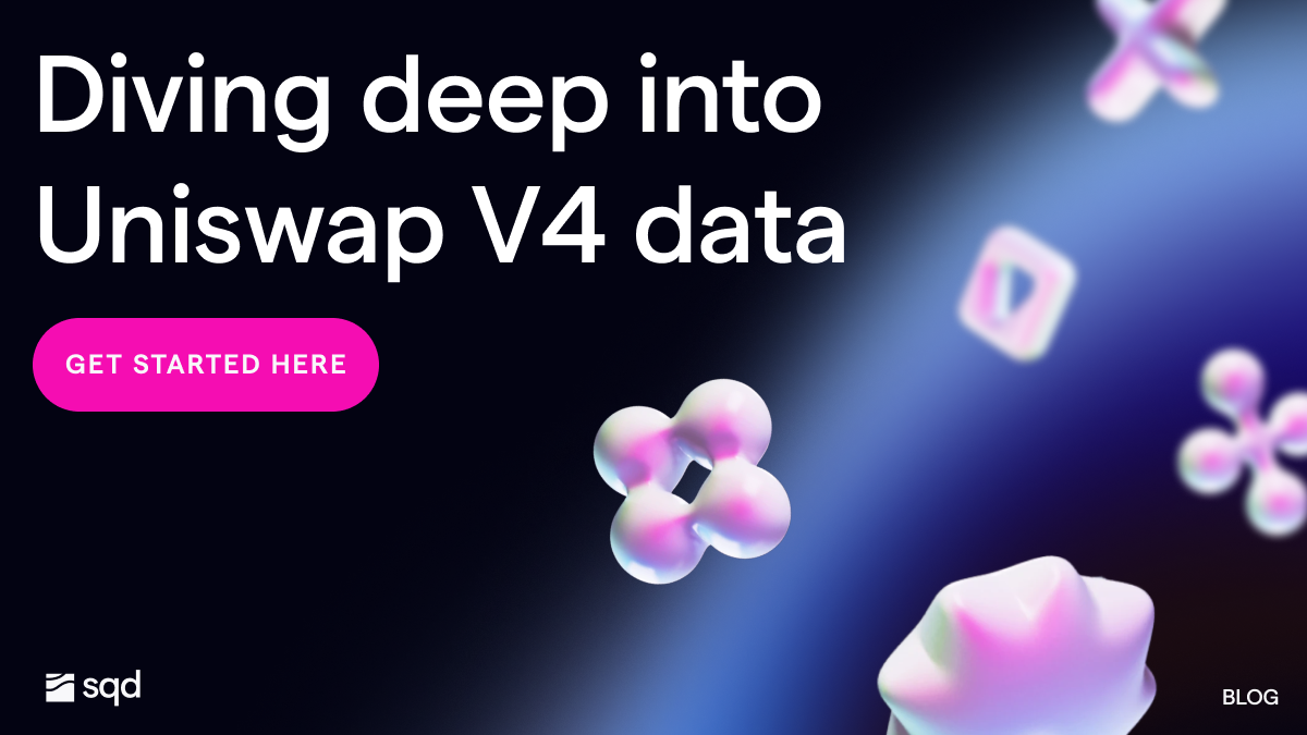 Unlock Uniswap V4 Data in Minutes with SQD SDK