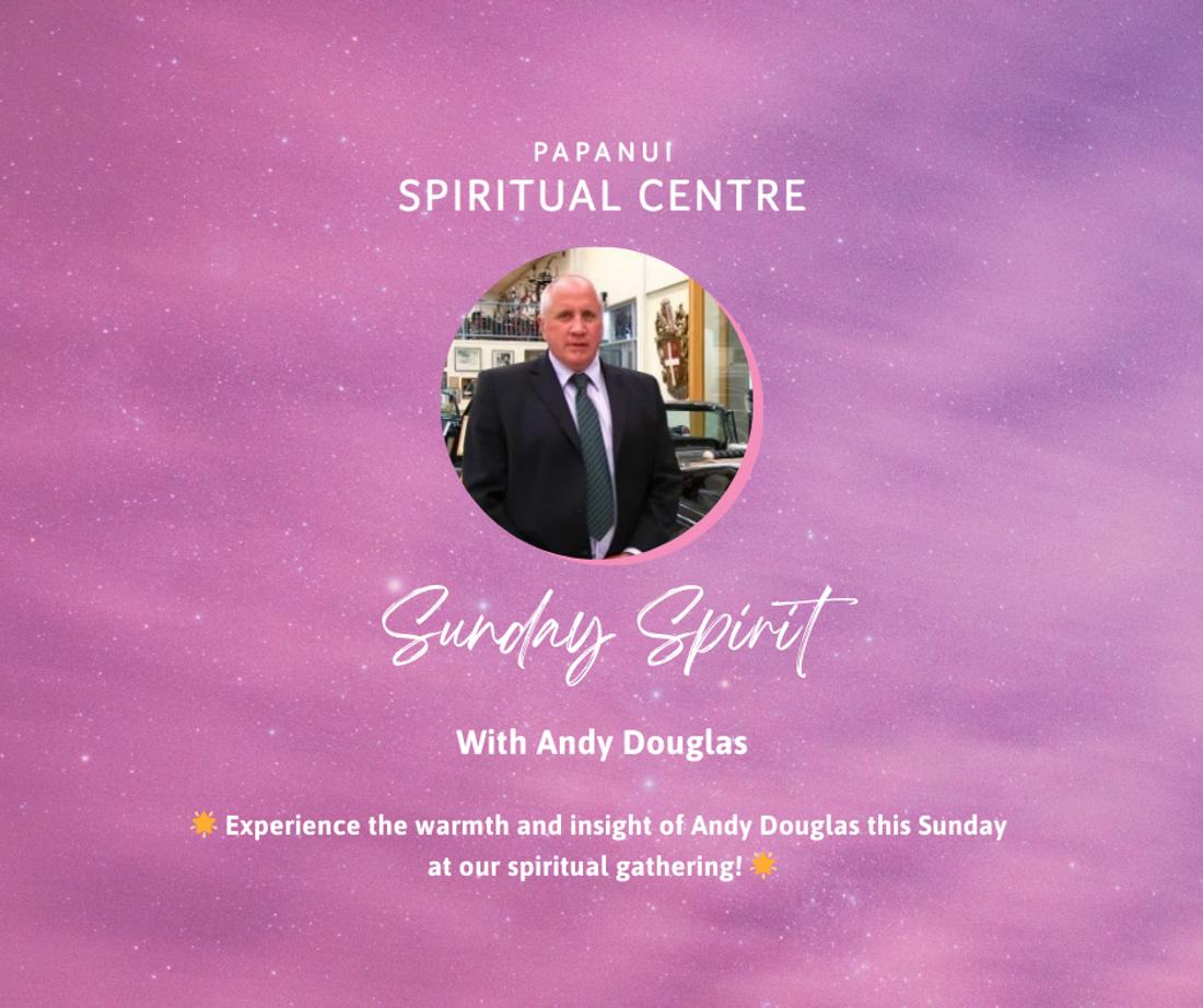 Sunday Spirit: With Special Guest Andy Douglas