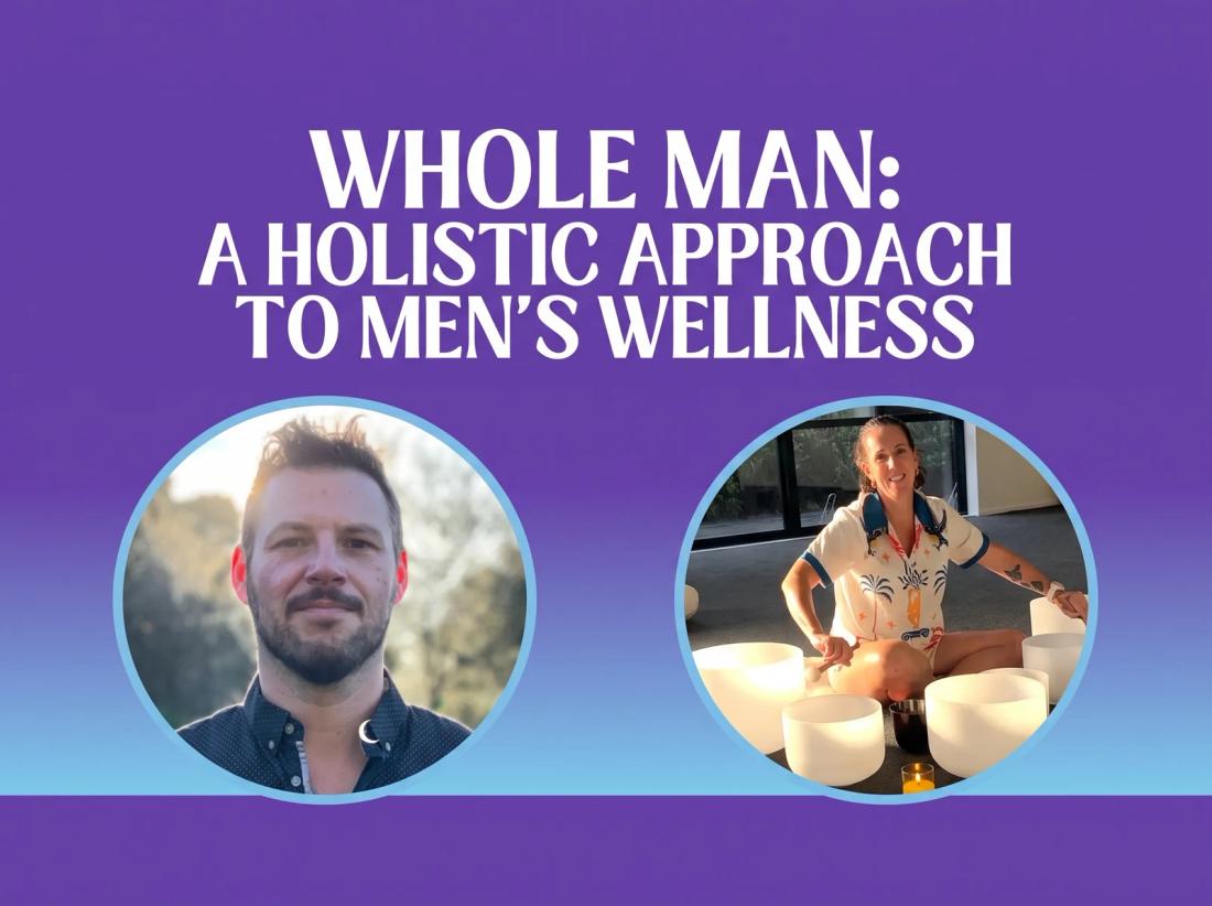 Whole Man - An Holistic Approach to Mens Health & Wellbeing