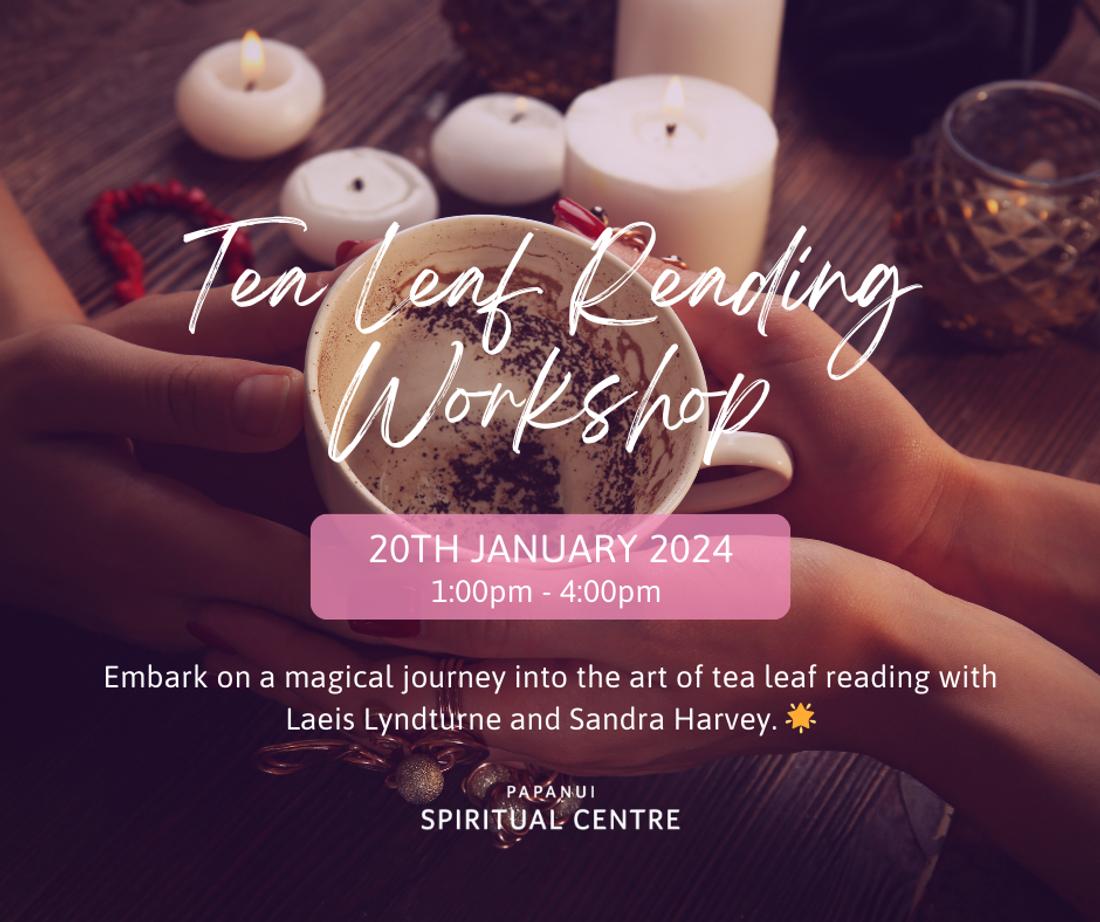 Tea Leaf Reading Workshop With Laeis &amp; Sandra