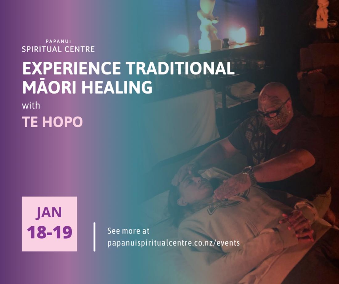 Experience Traditional Māori Healing with Te Hopo