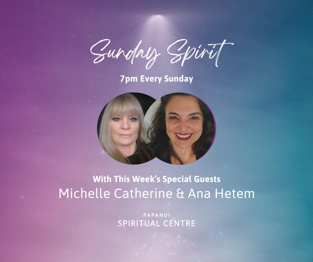 Sunday Spirit With Special Guests Michelle Catherine &amp; Ana Hetem