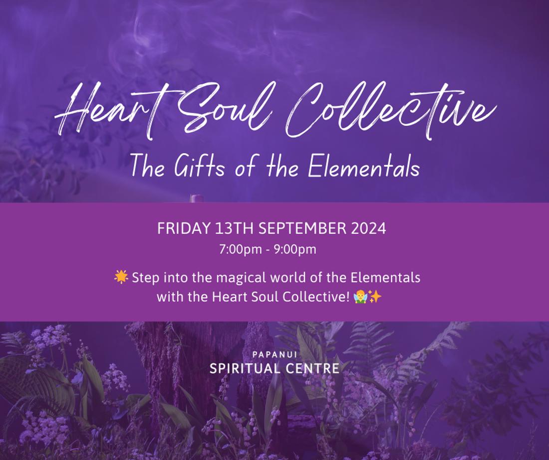 Heart Soul Collective: The Gifts of the Elementals
