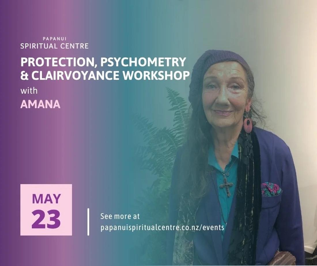 Protection, Psychometry & Clairvoyance Workshop with Amana