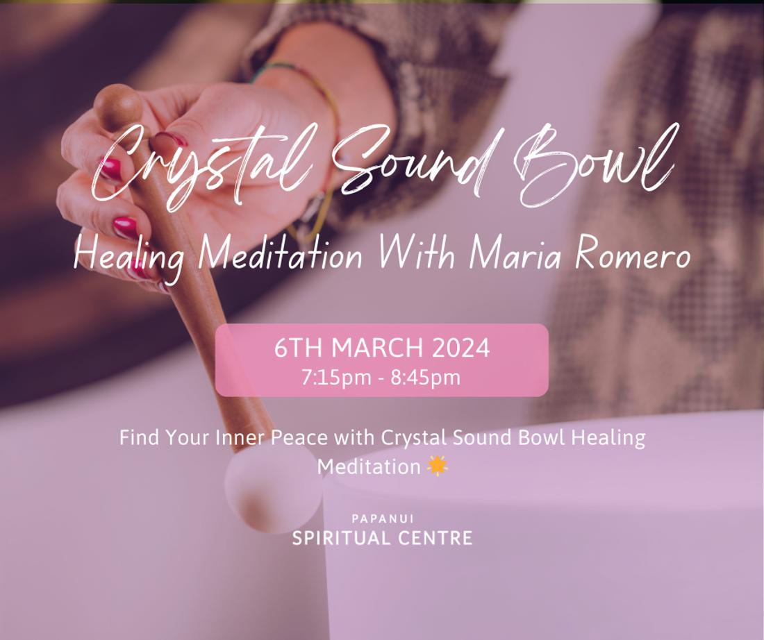 Crystal Sound Bowl Healing Meditation With Maria Romero