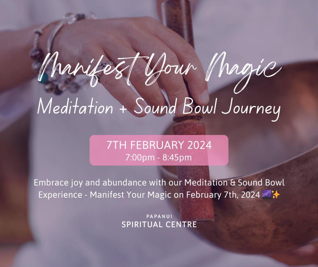 Manifest Your Magic : Meditation + Sound Bowl Journey