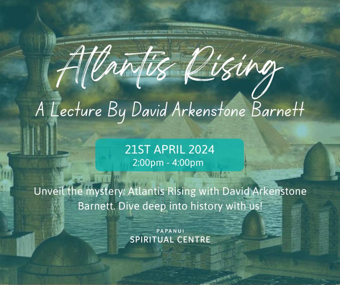 Atlantis Rising Lecture With David Arkenstone Barnett