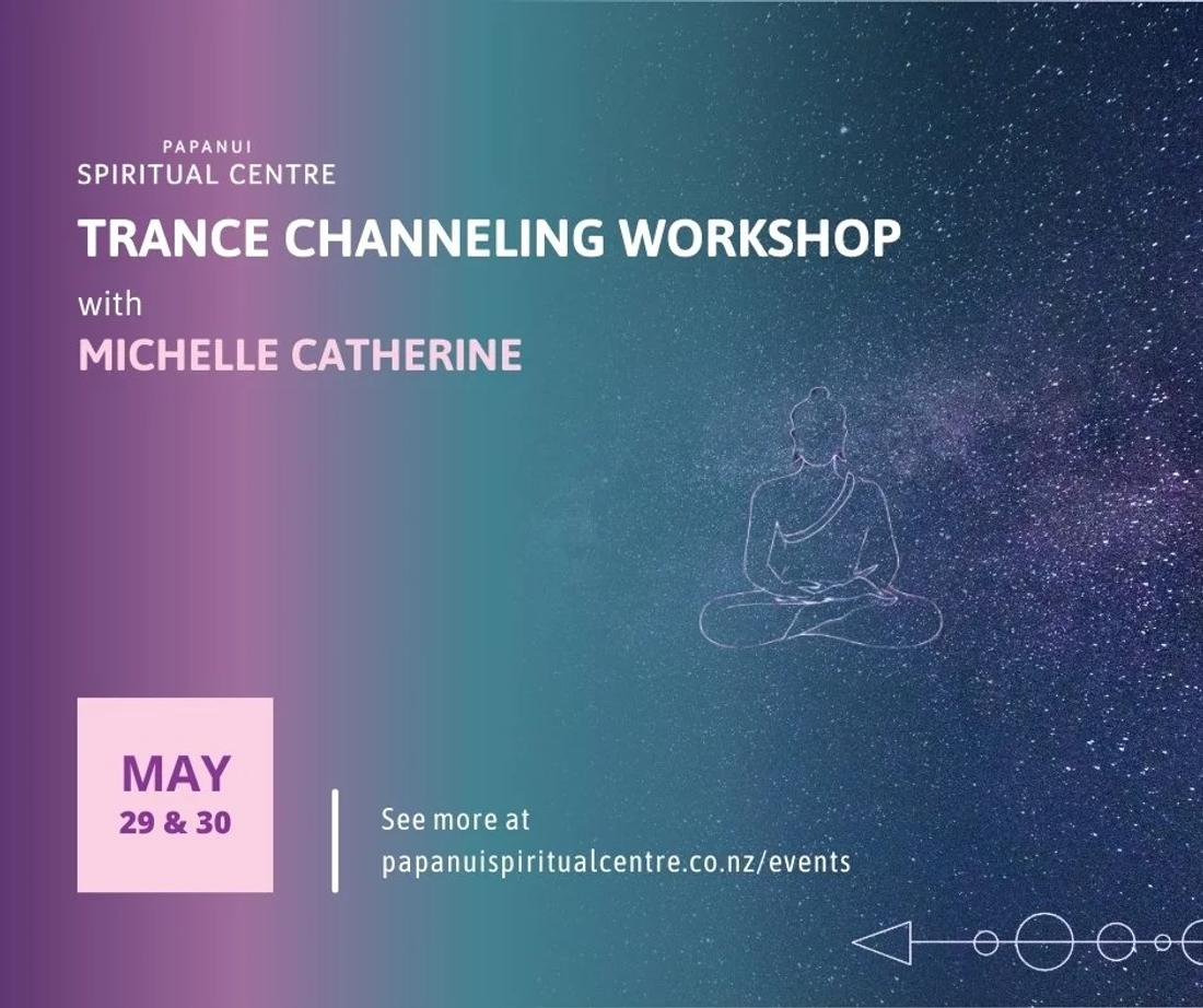 Trance Channelling Workshop with Michelle Catherine