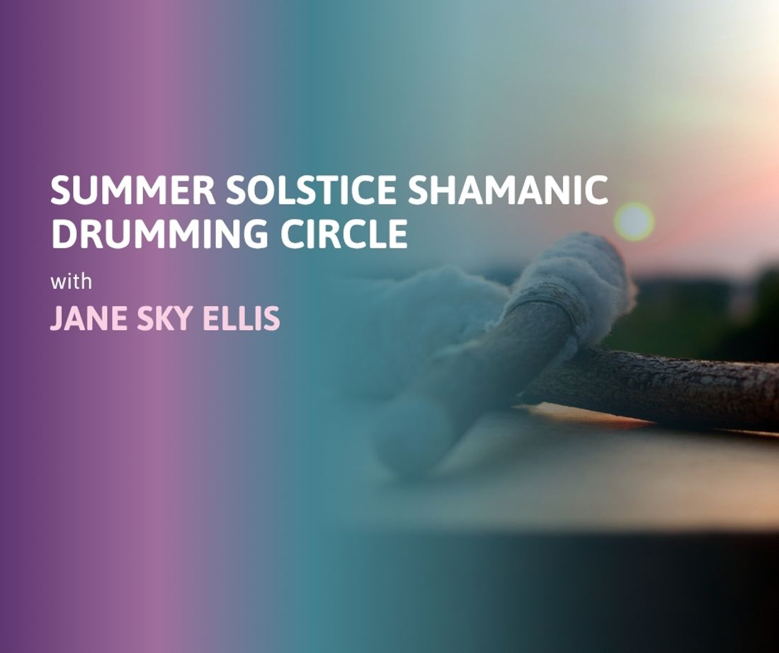 Summer Solstice Shamanic Drumming Circle