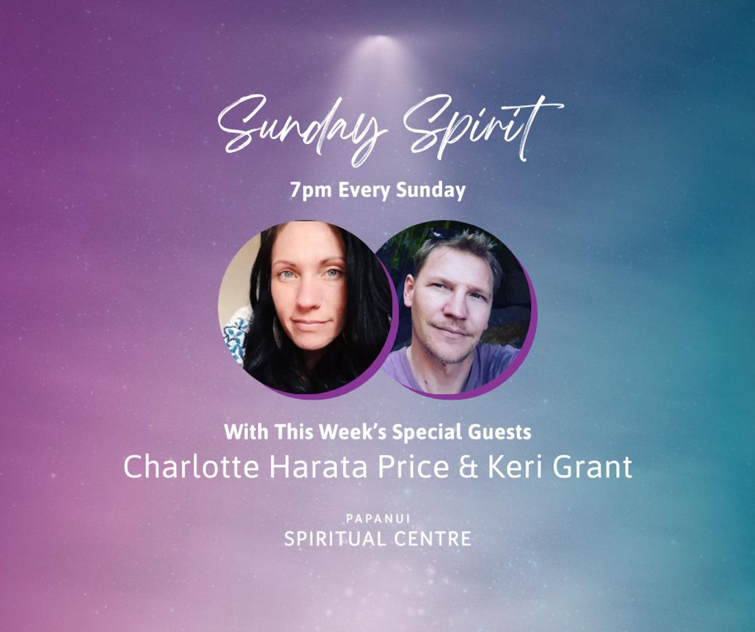 Sunday Spirit: With Special Guests Charlotte Harata Price &amp; Keri Grant
