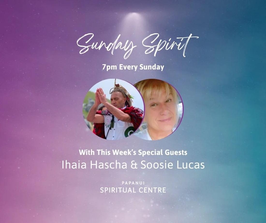 Sunday Spirit With Special Guests Ihaia Hascha &amp; Soosie Lucas